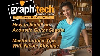 Graph Tech Training Series How to Install an Acoustic Guitar Saddle [upl. by Emiolhs]