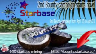 Starbase ICO Баунти Bounty компания 2 раун проведения с 15 по 23 апреля [upl. by Adnilab431]