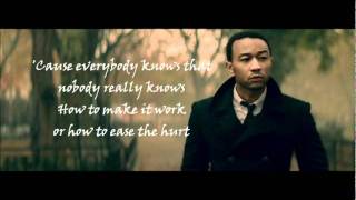 John Legend Everybody Knows lyrics [upl. by Avera]