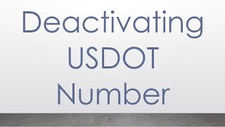 Deactivating USDOT Number [upl. by Hgalehs]