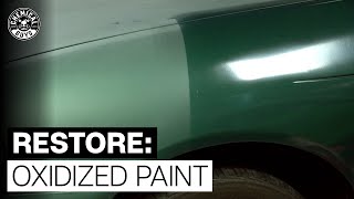 How To Treat Heavily Oxidized Paint  Chemical Guys [upl. by Notlim410]