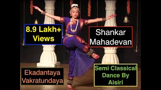 Ekadantaya Vakratundaya  Solo dance performance  Gananayakaya  Ganesh vandana  Shankar Mahadevan [upl. by Kori724]