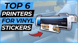 Best Printers For Vinyl Stickers In 2024  Top 6 Best Vinyl Sticker Printer Reviews [upl. by Lefton]