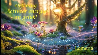 Oefening  Activeer je energie en je geluk [upl. by Willis]