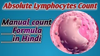 Absolute Lymphocytes Count  Lymphocytes count formula  Manual Lymphocytes count [upl. by Ruthie34]