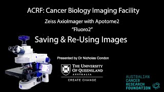 4 Zeiss AxioImager with Apotome Training  Fluoro2  Saving and ReUsing [upl. by Desimone]