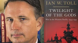 Twilight of the Gods War in the Western Pacific 19441945 with Ian Toll [upl. by Ettennil]