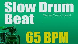 Slow Drum Beat  65 bpm [upl. by Auqinahc]