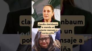 Claudia Sheinbaum le manda un potente mensaje a Norma Piña 🔥 Política México Mensaje Poder [upl. by Yllen]