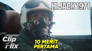 Hijack 1971  10 Menit Pertama  Cuplikan Film Drama Menegangkan  ClipFlix [upl. by Barbi]