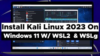 Install Kali Linux 2023 With GUI On Windows 11 WSL2  WSLg [upl. by Josephson]