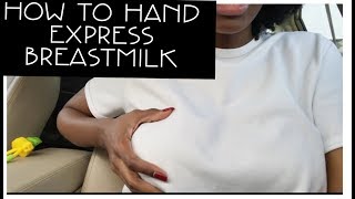 HOW TO HAND EXPRESS BREASTMILK [upl. by Gertrude]