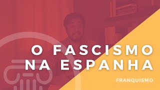 O FASCISMO NA ESPANHA  FRANQUISMO [upl. by Ennaylil]