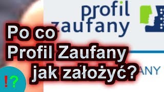 Profil zaufany  jak założyć po co i dla kogo Zakładanie logowanie w PZ [upl. by Hinkle202]