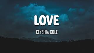 LOVE Lyrics  Keyshia Cole [upl. by Anaujik322]