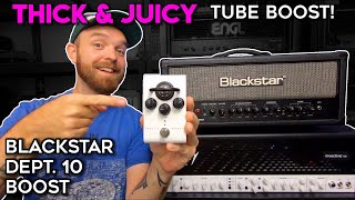 THICK amp JUICY Tube Drive Blackstar Dept 10 Boost [upl. by Oicirbaf172]