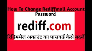 How to Change Rediffmail Account Password Grow Your Knowledge free video videos online latest [upl. by Greenfield]