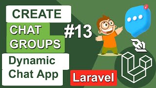 Create Chat Groups in Dynamic Chat App in Laravel  Laravel Dynamic Chat Application 13 [upl. by Glynda407]