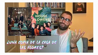 REACCIÓN TRAILER  ALGUIEN TIENE QUE MORIR ¿COPIA DE LA CASA DE LAS FLORES [upl. by Tarabar]