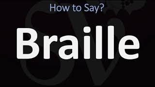 How to Pronounce Braille CORRECTLY [upl. by Omar]