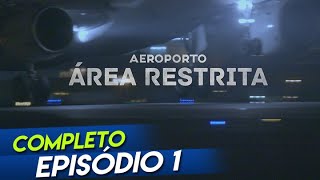 Aeroporto Área Restrita  1ª Temporada  Episódio 1  Comandos 1x1 [upl. by Aicram299]