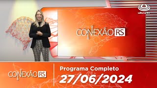 CONEXÃO RS  27062024 [upl. by Qahsi]