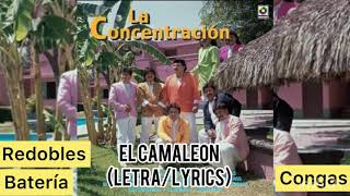 EL CAMALEON LetraLyrics AUDIO ORIGINAL  🔥LA CONCENTRACION🔥 [upl. by Nnaasil154]