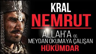 KRAL NEMRUT ALLAHA MEYDAN OKUYAN HÜKÜMDARIN İBRETLİK HİKAYESİ [upl. by Pearl]