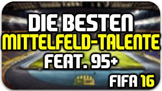 FIFA 16  Beste MittelfeldTalente feat 95 Potenzial Spielerentwicklung Karriere  HD Deutsch [upl. by Enirrok875]