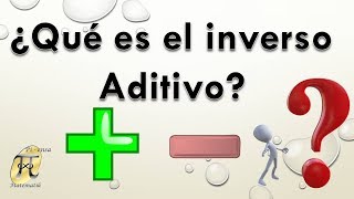 ¿Qué es el Inverso aditivo [upl. by Annayi]