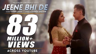 Jeene Bhi De  Lyrical Video  Yasser Desai  Harish Sagane  Dil Sambhal Jaa Zara Star Plus [upl. by Yahs]