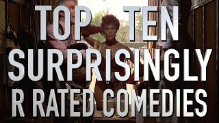 Top 10 Surprisingly RRated Comedies Quickie [upl. by Divadnhoj]