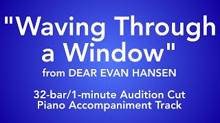 quotWaving Through a Windowquot from Dear Evan Hansen  32bar1minute Audition Cut Piano Accompaniment [upl. by Anastice]