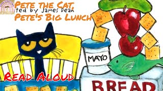 Pete the Cat  Petes Big Lunch  Read Aloud Stories  Bedtime Stories  Kids Books  Food Story [upl. by Helene]