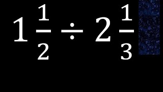 1 12÷2 13 division de fracciones mixtas  fraccion mixta dividido entre mixto ejemplo [upl. by Tabatha]