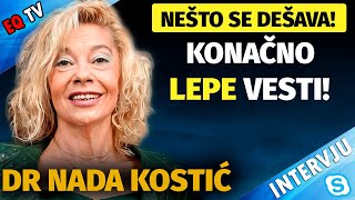 Dr Nada Kostić Konačno LEPE VESTI za sve NAS Doktorka nam ovo OTKRIVA [upl. by Gorrian62]