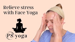 Stressrelieving Face Yoga amp Face Massage [upl. by Helve98]