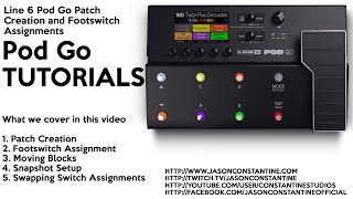 Line 6 Pod Go Footswitch Assignments Snapshot and Patch Creation [upl. by Pollak]