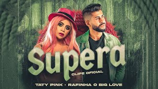 Taty Pink amp Rafinha o Big Love Supera Clip Oficial [upl. by Muire]