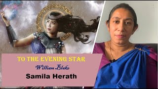 To the Evening Star by William Blake GCE OL English Literature Samila Herath [upl. by Auqenes]