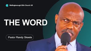 The Word  Pastor Randy Skeete  Wellingborough SDA Church UK [upl. by Elinad]