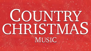 Country Christmas Music The Ultimate Country Christmas Playlist  1 Hour 🎄🎸🤠 [upl. by Golding]