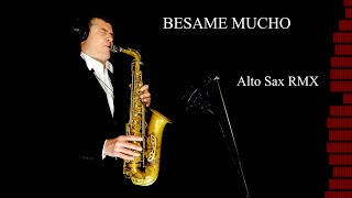 BESAME MUCHO  Velasquez  Alto Sax RMX  free score [upl. by Christophe339]