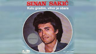 Sinan Sakic  Kulu gradimvihor je obara [upl. by Gottfried]