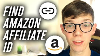 How To Find Amazon Associates ID  Full Guide [upl. by Nytsirk365]