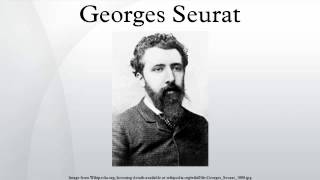 Georges Seurat [upl. by Bonnie]