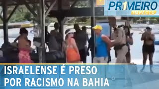 Israelense comete racismo e tenta “comprar” policiais ao ser preso  Primeiro Impacto 061124 [upl. by Yrogreg854]