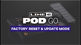 Line 6 Pod Go  Factory Reset amp Update Mode [upl. by Bolanger]