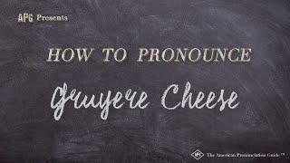 How to Pronounce Gruyere Cheese Real Life Examples [upl. by Ayidan]