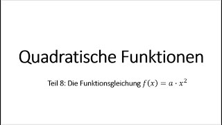 Quadratische Funktionen Teil 8 Die Funktionsgleichung fx  a ⋅ x² [upl. by Teemus789]